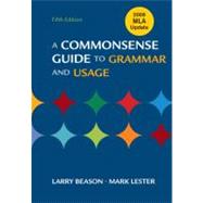 A Commonsense Guide to Grammar and Usage with 2009 MLA Update