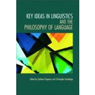 Key Ideas in Linguistics and the Philosophy of Language