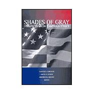 Shades of Gray Perspectives on Campaign Ethics