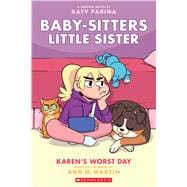 Karen's Worst Day: A Graphic Novel (Baby-sitters Little Sister #3)