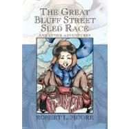 Great Bluff Street Sled Race : And Other Adventures