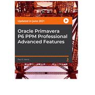 Oracle Primavera P6 PPM Professional Advanced Features