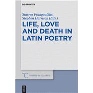 Life, Love and Death in Latin Poetry