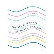 The Art and Craft of Policy Analysis