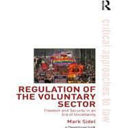 Regulation of the Voluntary Sector : Freedom and Security in an Era of Uncertainty