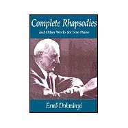 Complete Rhapsodies and Other Works for Solo Piano