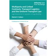 Multiparty and Linked Contracts, Transport Logistics and the Uniform Transport Law