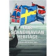 Our Scandinavian Heritage
