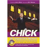 Chick His Unpublished Memoirs and the Memories of Those Who Knew Him