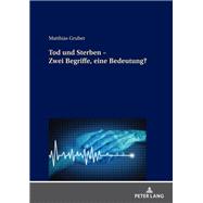 Tod und Sterben – Zwei Begriffe, eine Bedeutung?