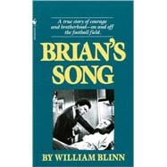 Brian's Song A True Story of Courage and Brotherhood--On and Off the Football Field
