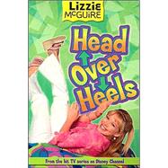 Lizzie McGuire: Head Over Heels - Book #12 Junior Novel