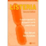 Listeria A Practical Approach to the Organism and its Control in Foods