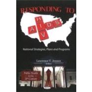 Responding to HIV/AIDS: National Strategies, Plans and Programs