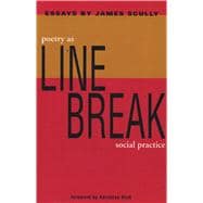 Line Break : Poetry as Social Practice