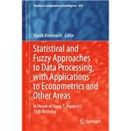 Statistical and Fuzzy Approaches to Data Processing, With Applications to Econometrics and Other Areas