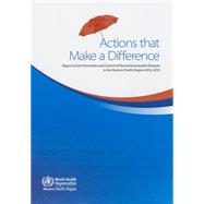 Actions That Make a Difference: Report on the Prevention and Control of Noncommunicable Diseases in the Western Pacific Region 2012-2013