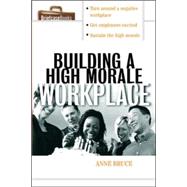 Building a High Morale Workplace