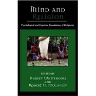 Mind and Religion Psychological and Cognitive Foundations of Religion