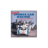 Pro Sports Car Racing in America 1958™1974