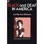 Black and Deaf in America: Are We That Different?