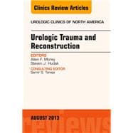 Urologic Trauma and Reconstruction