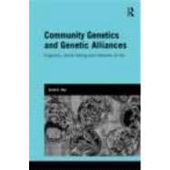 Community Genetics and Genetic Alliances: Eugenics, Carrier Testing, and Networks of Risk