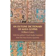 An Outline Dictionary of Maya Glyphs
