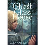 The Ghost in the Glass House