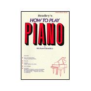 Bradley's How to Play Piano  Adult Book 1
