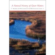 A Natural History of Quiet Waters
