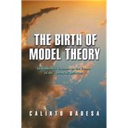 The Birth of Model Theory: Lowenheim's Theorem in the Frame of the Theory of Relatives