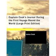 Captain Cook's Journal During the First Voyage Round the World