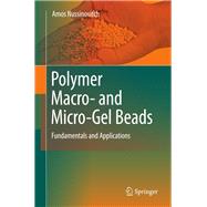 Polymer Macro- and Micro-Gel Beads:  Fundamentals and Applications