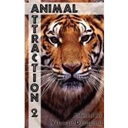 Animal Attraction 2