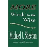 More Words to the Wise: A Lighthearted Look at the English Language