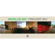 Medellín 360°; Cordial, pujante y bella