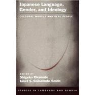 Japanese Language, Gender, and Ideology Cultural Models and Real People