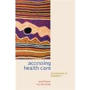 Accessing Health Care Responding to Diversity