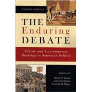 The Enduring Debate: Classic And Contemporary Readings In American Politics
