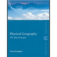 Physical Geography: The Key Concepts