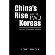 China's Rise and the Two Koreas: Politics, Economics, Security