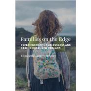 Families on the Edge Experiences of Homelessness and Care in Rural New England