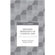 Defining Democracy in a Digital Age Political Support on Social Media