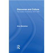 Discourse and Culture: The Creation of America, 1870-1920