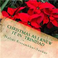 Christmas As I Knew It in Trinidad