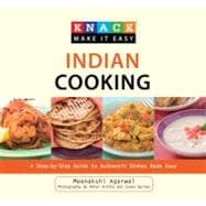 Knack Indian Cooking A Step-by-Step Guide to Authentic Dishes Made Easy