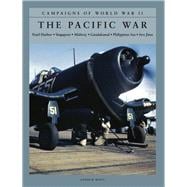 The Pacific War Pearl Harbor, Singapore, Midway, Guadalcanal, Philippines Sea, Iwo Jima
