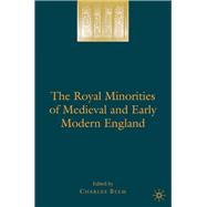 The Royal Minorities of Medieval and Early Modern England