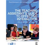 The Teaching AssistantÆs Guide to Effective Interaction: How to maximise your practice